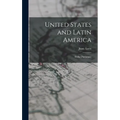 United States and Latin America; Dollar Diplomacy - Hardcover