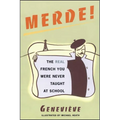 Merde!: The Real French You Were Never Taught at School - Paperback