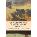 Of Natural and Supernatural Things - Paperback