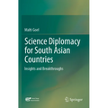 Science Diplomacy for South Asian Countries: Insights and Breakthroughs - Paperback