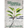 From DOOMED to DOCTOR 280 Chestnut Street: Born in the Crack but Didn't FALL Through - Paperback