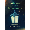 Lullabies for the Insomniacs: A Memoir in Verse - Paperback