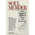 Soul Murder: The Effects of Childhood Abuse and Deprivation - Paperback