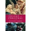 Advent Christmas Wisdom Sheen: Daily Scripture and Prayers Together with Sheen's Own Words - Paperback