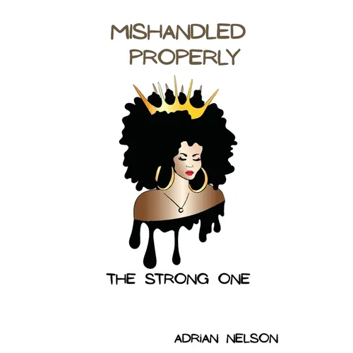 Mishandled Properly: The Strong One - Paperback