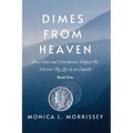 Dimes From Heaven: How Coins and Coincidences Helped Me Discover My Life as an Empath - Paperback