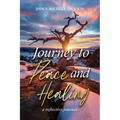 Journey to Peace and Healing: A Reflective Journal - Paperback