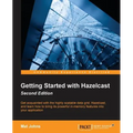 Getting Started with Hazelcast Second Edition - Paperback