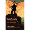 South Pass, 1868: James Chisholm's Journal of the Wyoming Gold Rush - Paperback