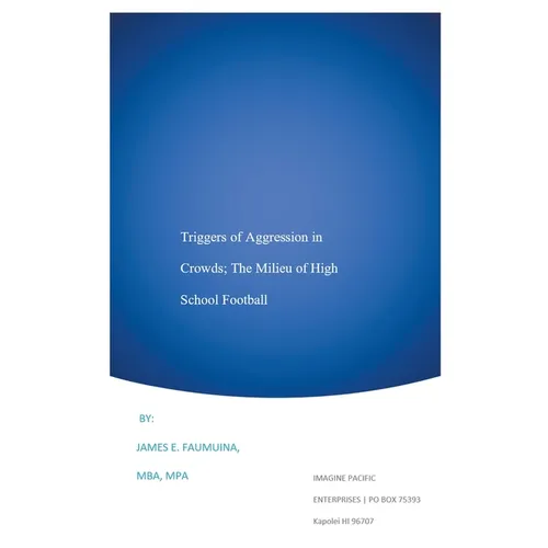 Triggers of Aggression in Crowds; The Milieu of High School Football - Paperback