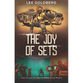 The Joy of Sets: Interviews on the Sets of 1980s Genre Movies - Paperback