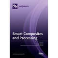 Smart Composites and Processing - Hardcover