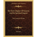 The First Chapter Of Genesis And Its Spiritual Import: The Creation Of Man - Paperback