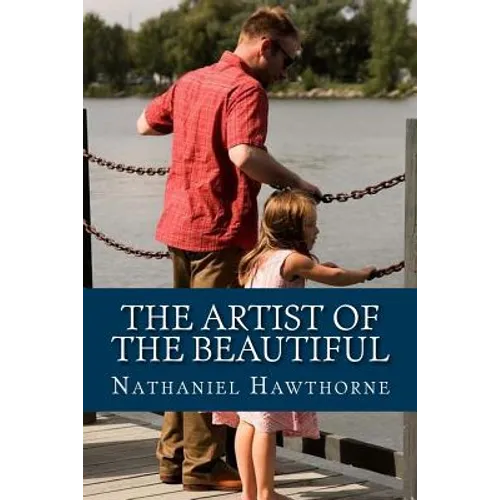 The Artist of the Beautiful - Paperback