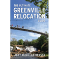 The Ultimate Greenville Relocation Guide - Paperback