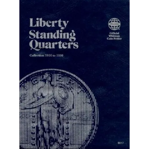 Official Whitman(r) Coin Folder - Liberty Standing Quarters: 1916-1930: Liberty Standing - Hardcover