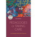 Pedagogies of Taking Care: Art, Pedagogy and the Gift of Otherness - Paperback