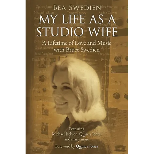 My Life as a Studio Wife: A Lifetime of Love and Music with Bruce Swedien - Paperback