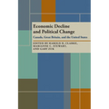 Economic Decline and Political Change: Canada, Great Britain, the United States - Paperback