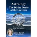 Astrology - The Divine Order of the Universe: Houses, Numbers, Signs and Planets - Paperback