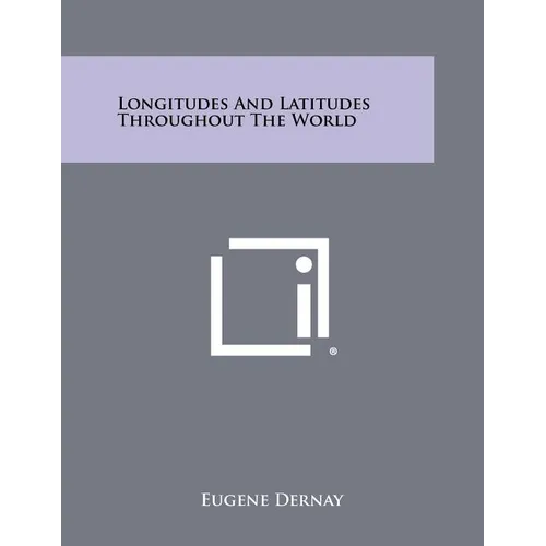 Longitudes And Latitudes Throughout The World - Paperback