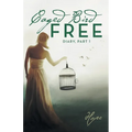 Caged Free Bird: Diary, Part 1 - Paperback