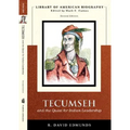 Tecumseh and the Quest for Indian Leadership (Library of American Biography Series) - Paperback