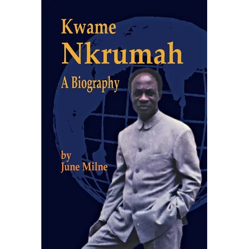 Kwame Nkrumah, a Biography - Paperback