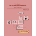 Workbook 2: Electro-Hydraulic Components and Systems - Paperback