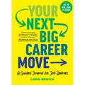Your Next Big Career Move: A Guided Journal for Job Seekers - Paperback