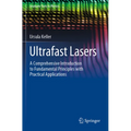 Ultrafast Lasers: A Comprehensive Introduction to Fundamental Principles with Practical Applications - Paperback