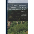 Poems of Giosuè Carducci; tr. With two Introductory Essays: I. Giosuè Carducci and the Hellenic Reaction in Italy. II. Carducci and the Classic Realis - Paperback