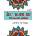 Adult coloring book - 30 relaxing mandala: Anti stress - For beginners - Paperback