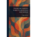 Poems on Various Subjects, Religious and Moral - Hardcover