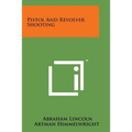 Pistol and Revolver Shooting - Paperback