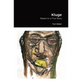 Kluge: Based on a True Story - Paperback