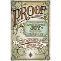 The Proof: Finding Freedom through the Intoxicating Joy of Irresistible Grace - Paperback