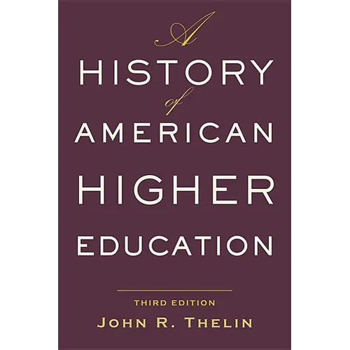 A History of American Higher Education - Paperback