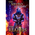 The Reapers (The Neuro Book #3): LitRPG Series - Paperback