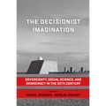 The Decisionist Imagination: Sovereignty, Social Science and Democracy in the 20th Century - Paperback