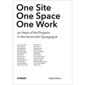 One Site. One Space. One Work.: 30 Years of Art Projects in the Stommeln Synagogue - Hardcover