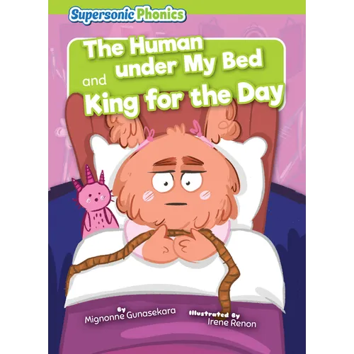The Human Under My Bed & King for the Day - Library Binding