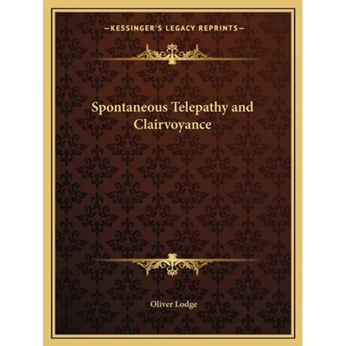Spontaneous Telepathy and Clairvoyance - Paperback
