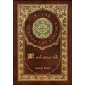 Middlemarch (Royal Collector's Edition) (Case Laminate Hardcover with Jacket) - Hardcover