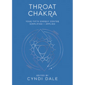 Throat Chakra: Your Fifth Energy Center Simplified and Applied - Paperback