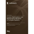 Control, Optimization, and Mathematical Modeling of Complex Systems - Hardcover
