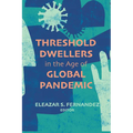 Threshold Dwellers in the Age of Global Pandemic - Paperback