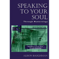 Speaking to Your Soul: Through Numerology - Paperback