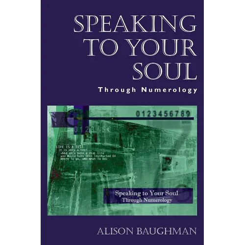 Speaking to Your Soul: Through Numerology - Paperback