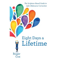 Eight Days a Lifetime: The Scripture-Based Guide to Life's Midcourse Correction - Hardcover